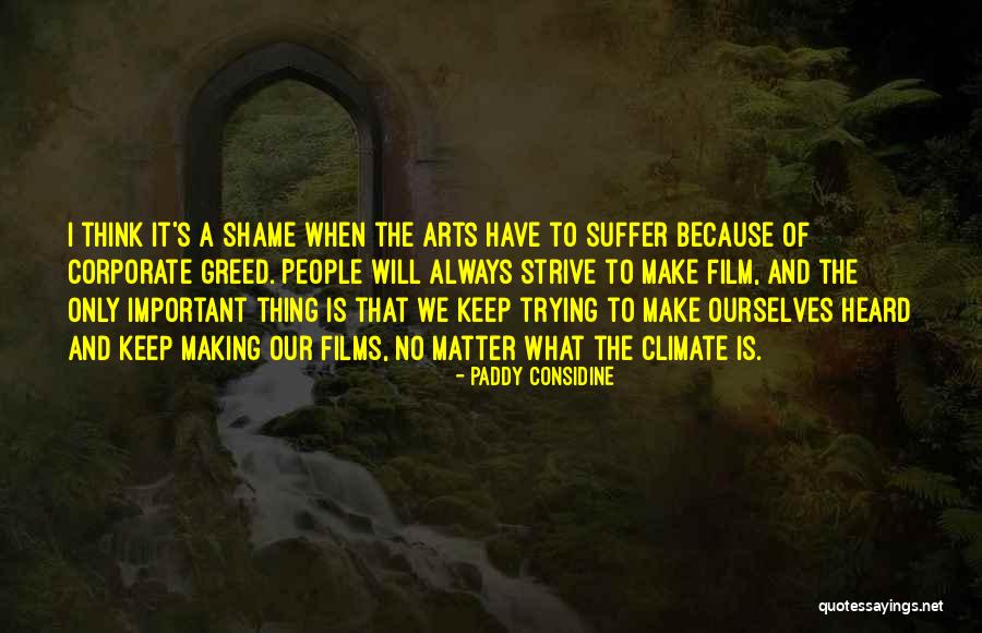 Considine Quotes By Paddy Considine Considine Quotes By Paddy Considine