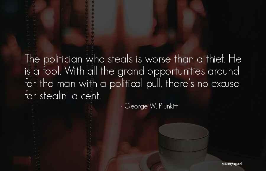 Consiga Mas Quotes By George W. Plunkitt Consiga Mas Quotes By George W. Plunkitt