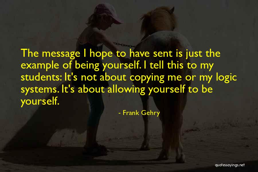 Consigacred Quotes By Frank Gehry Consigacred Quotes By Frank Gehry