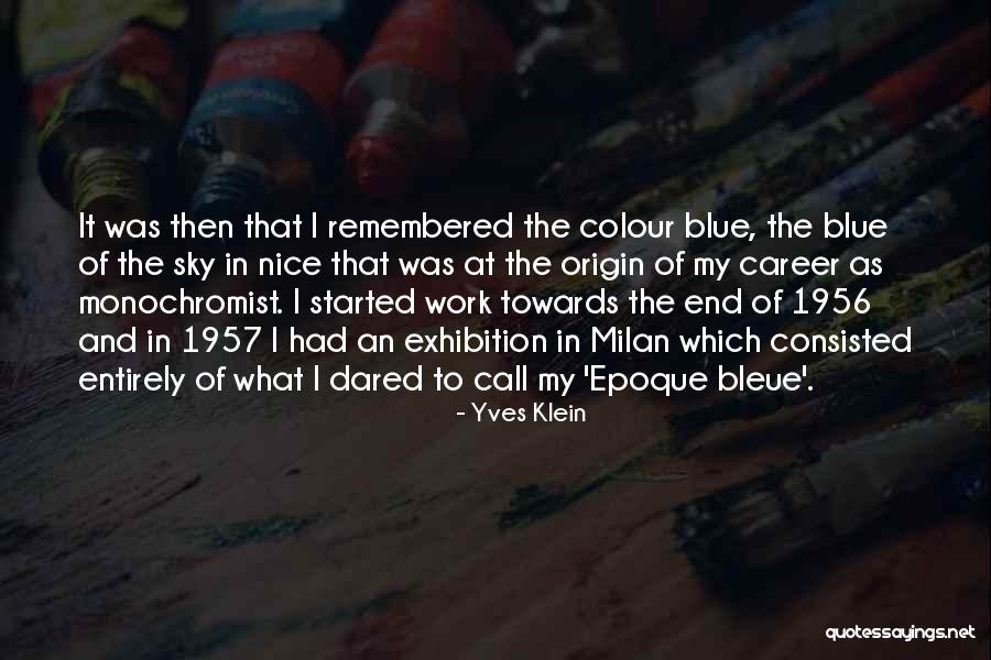 Consisted Quotes By Yves Klein Consisted Quotes By Yves Klein
