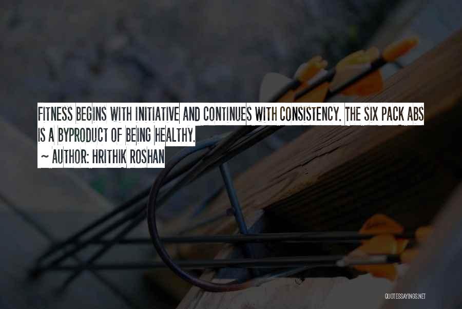 Consistency Fitness Quotes By Hrithik Roshan