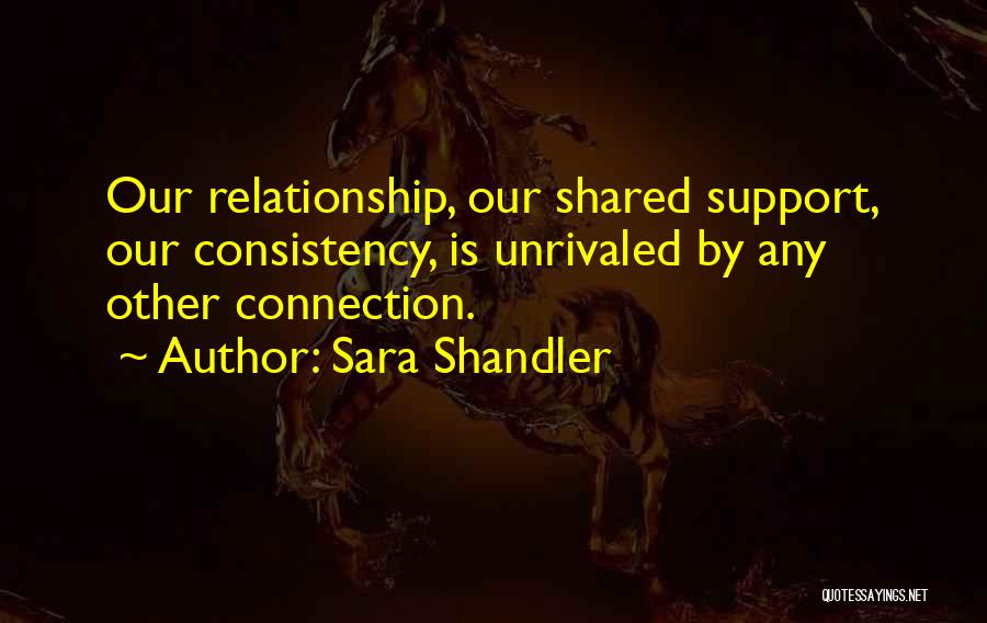 Consistency In Friendship Quotes By Sara Shandler