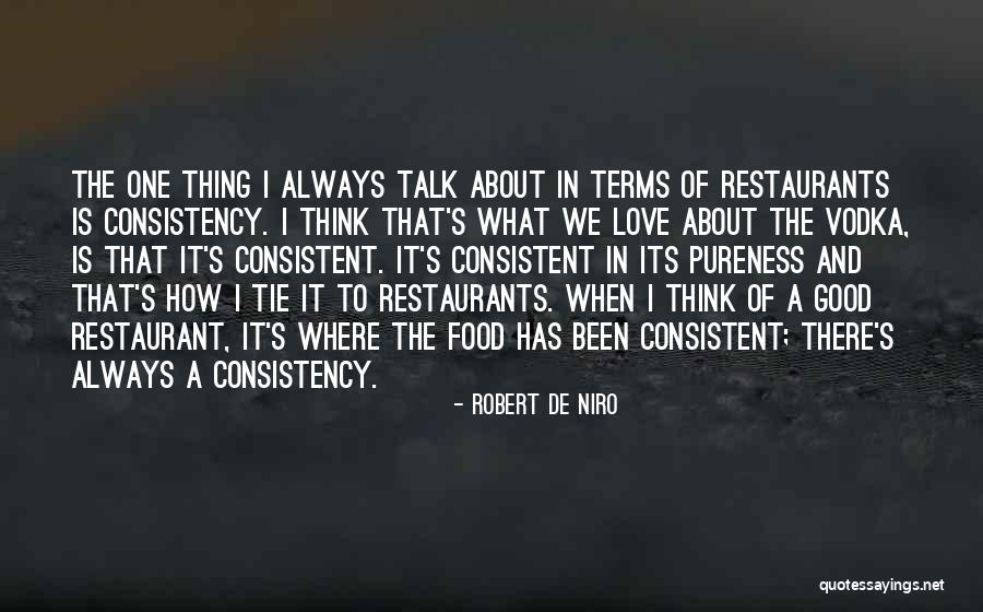 Consistency In Love Quotes By Robert De Niro Consistency In Love Quotes By Robert De Niro
