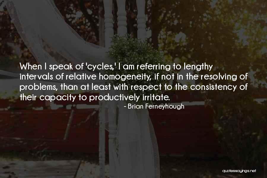 Consistency Quotes By Brian Ferneyhough