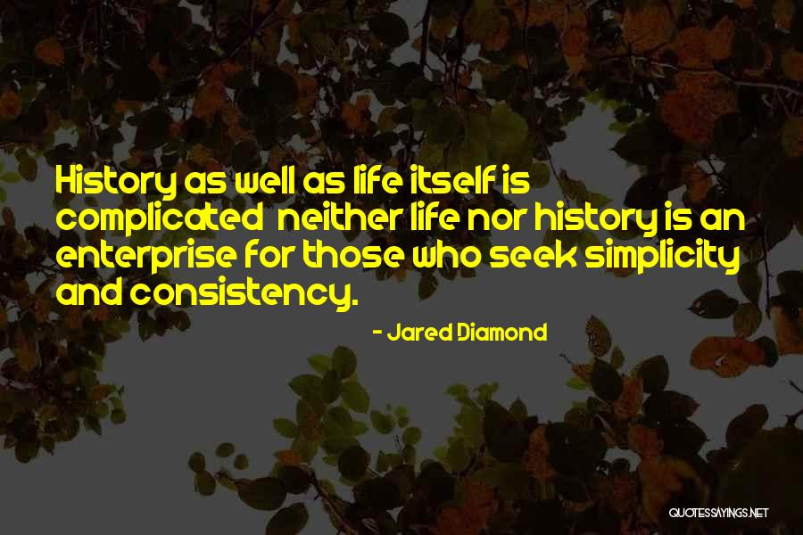 Consistency Quotes By Jared Diamond