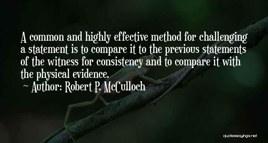 Consistency Quotes By Robert P. McCulloch