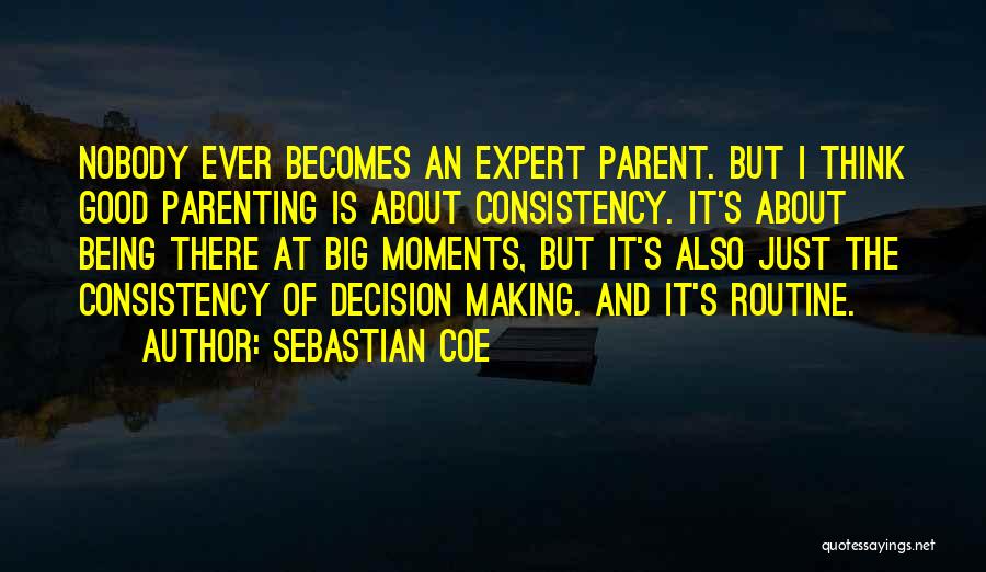 Consistency Quotes By Sebastian Coe