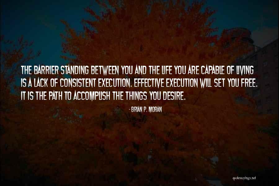 Consistent Action Quotes By Brian P. Moran Consistent Action Quotes By Brian P. Moran