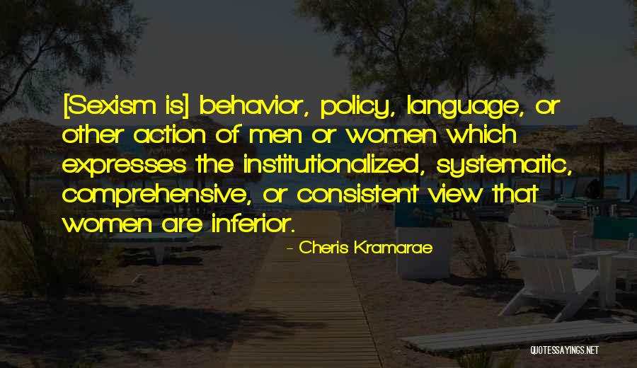 Consistent Action Quotes By Cheris Kramarae Consistent Action Quotes By Cheris Kramarae