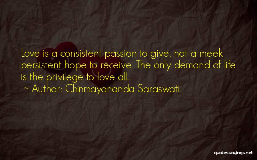 Consistent And Persistent Quotes By Chinmayananda Saraswati