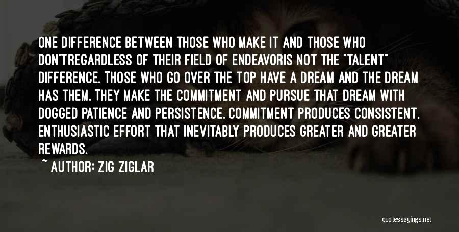 Consistent Effort Quotes By Zig Ziglar