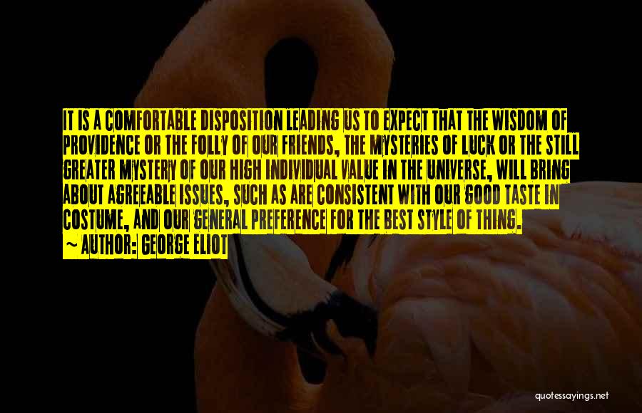 Consistent Friends Quotes By George Eliot