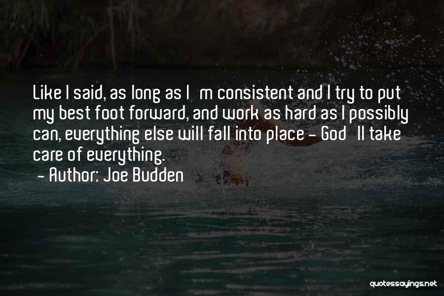 Consistent Hard Work Quotes By Joe Budden