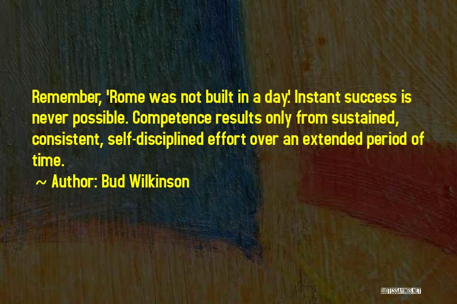 Consistent Success Quotes By Bud Wilkinson