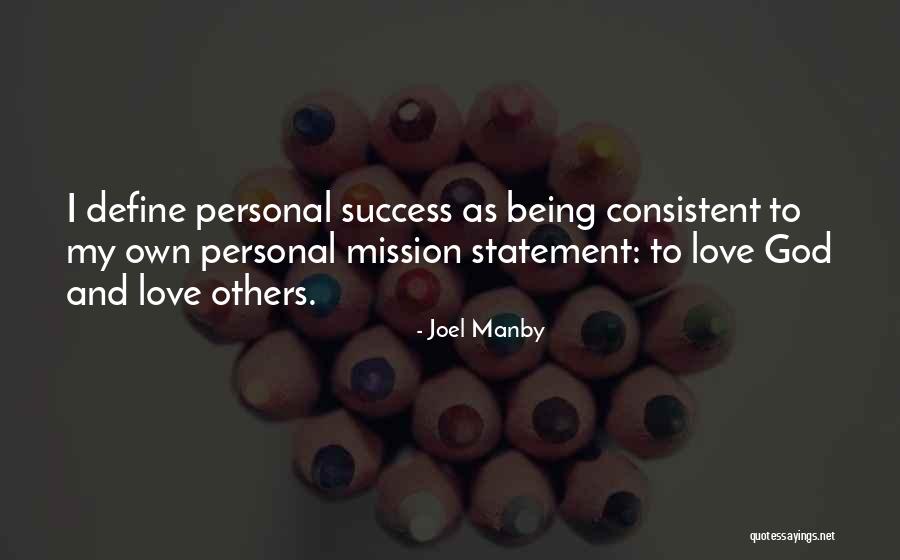 Consistent Success Quotes By Joel Manby