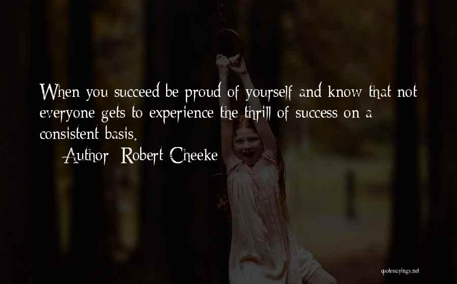 Consistent Success Quotes By Robert Cheeke