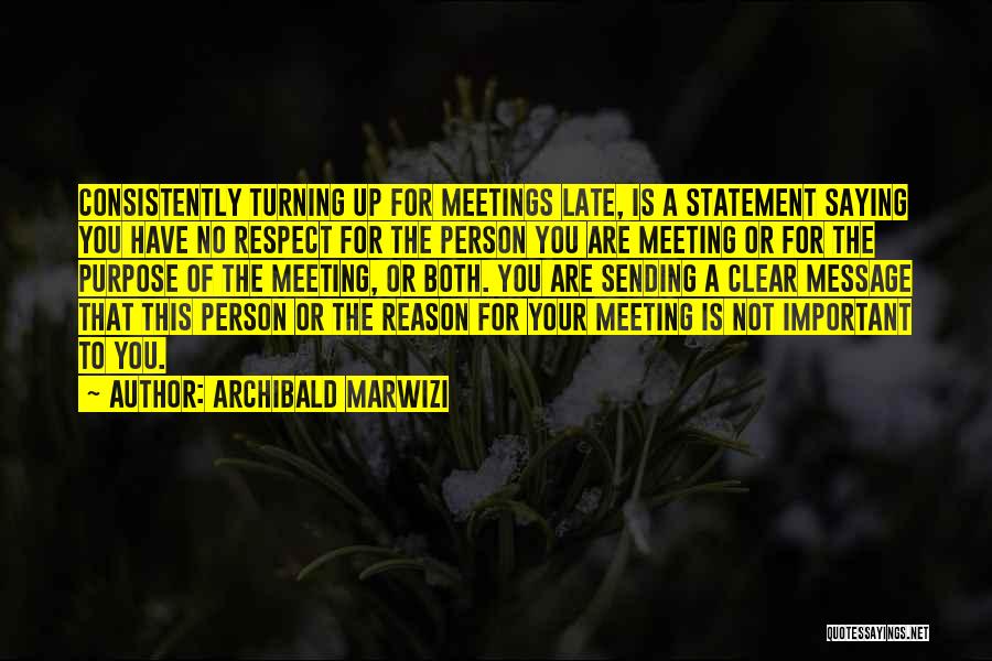 Consistently Life Quotes By Archibald Marwizi