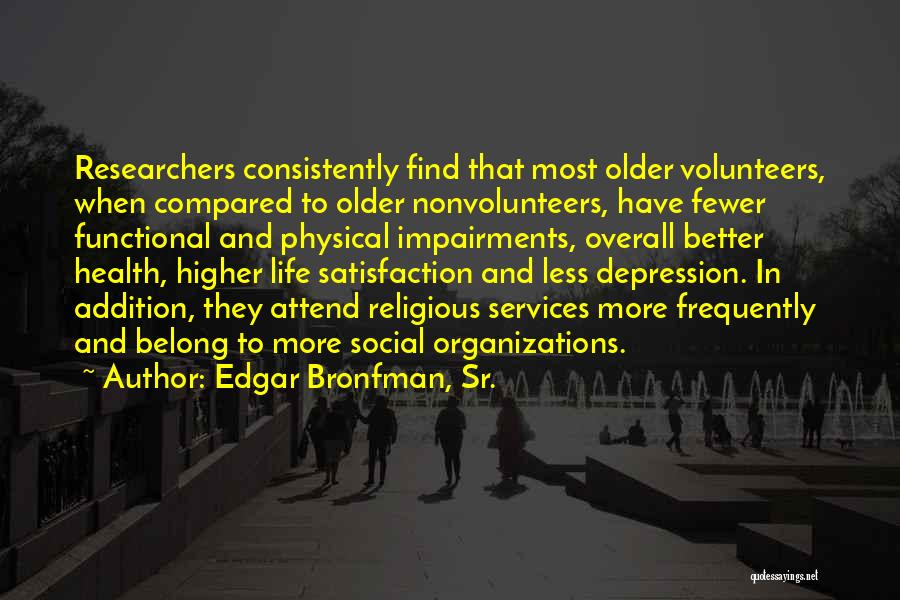 Consistently Life Quotes By Edgar Bronfman, Sr.