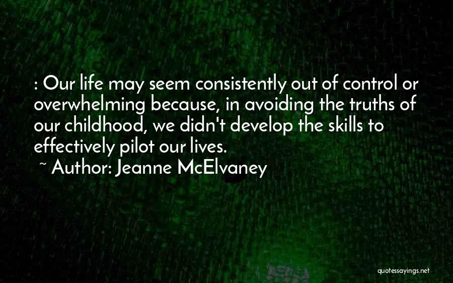 Consistently Life Quotes By Jeanne McElvaney