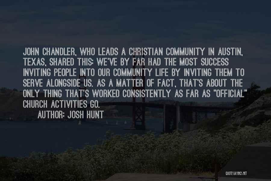 Consistently Life Quotes By Josh Hunt