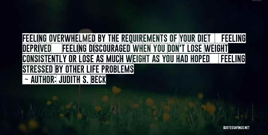 Consistently Life Quotes By Judith S. Beck
