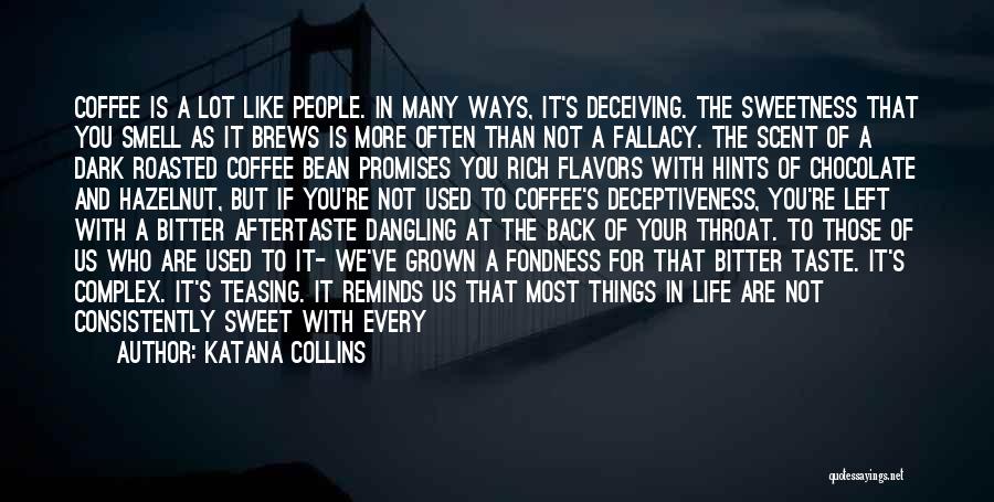 Consistently Life Quotes By Katana Collins