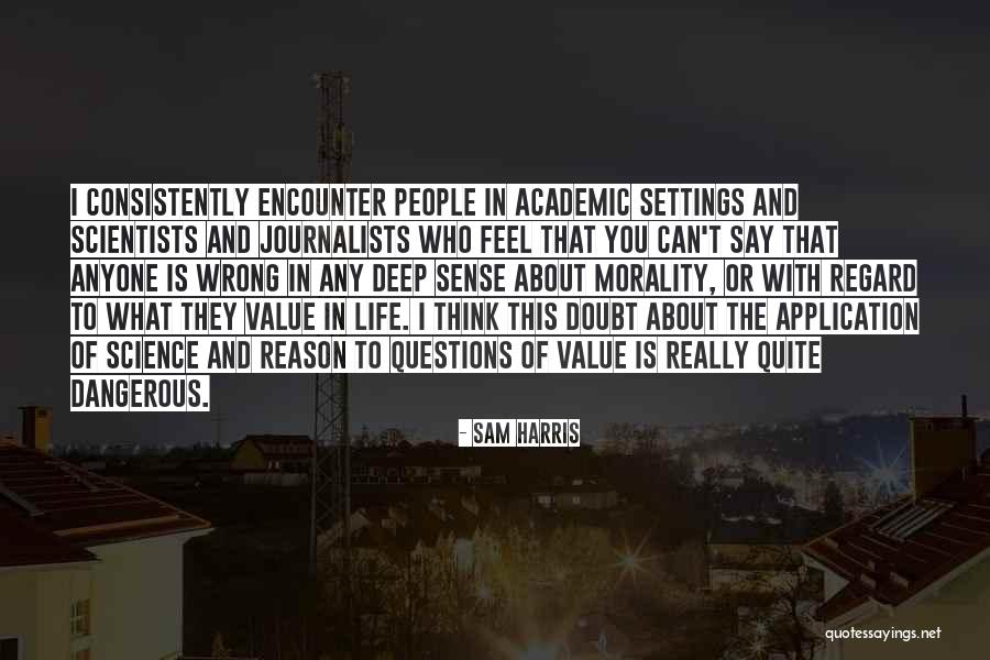 Consistently Life Quotes By Sam Harris