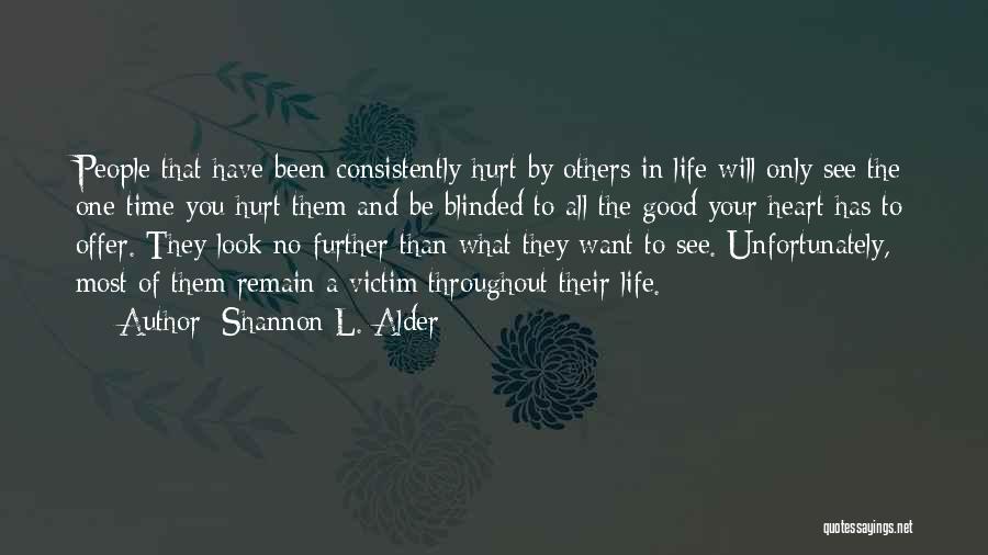 Consistently Life Quotes By Shannon L. Alder