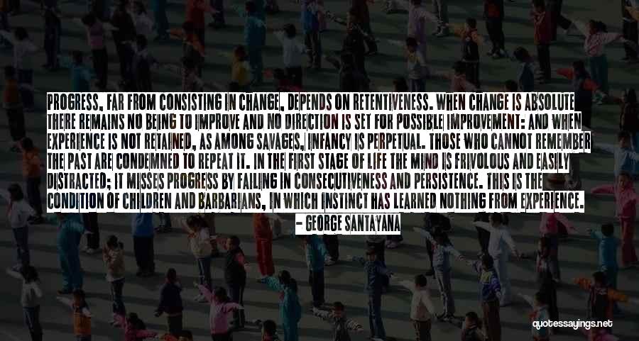 Consisting Of Quotes By George Santayana Consisting Of Quotes By George Santayana