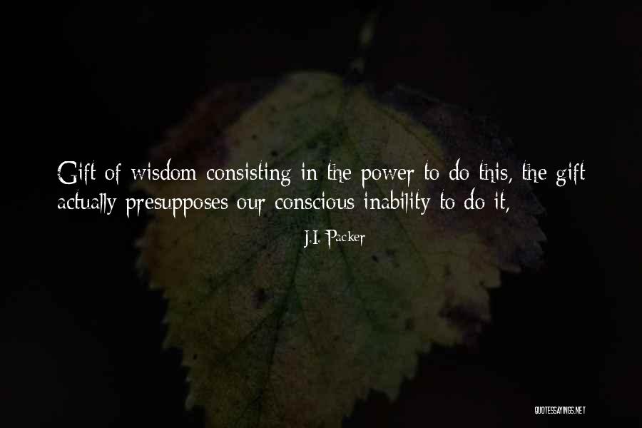 Consisting Of Quotes By J.I. Packer Consisting Of Quotes By J.I. Packer