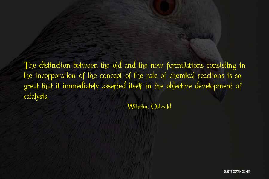 Consisting Of Quotes By Wilhelm, Ostwald Consisting Of Quotes By Wilhelm, Ostwald