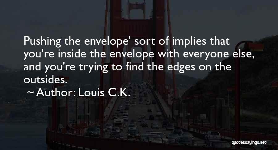 Consoladoras Quotes By Louis C.K.