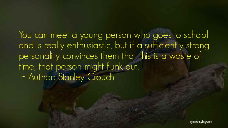 Consoladoras Quotes By Stanley Crouch