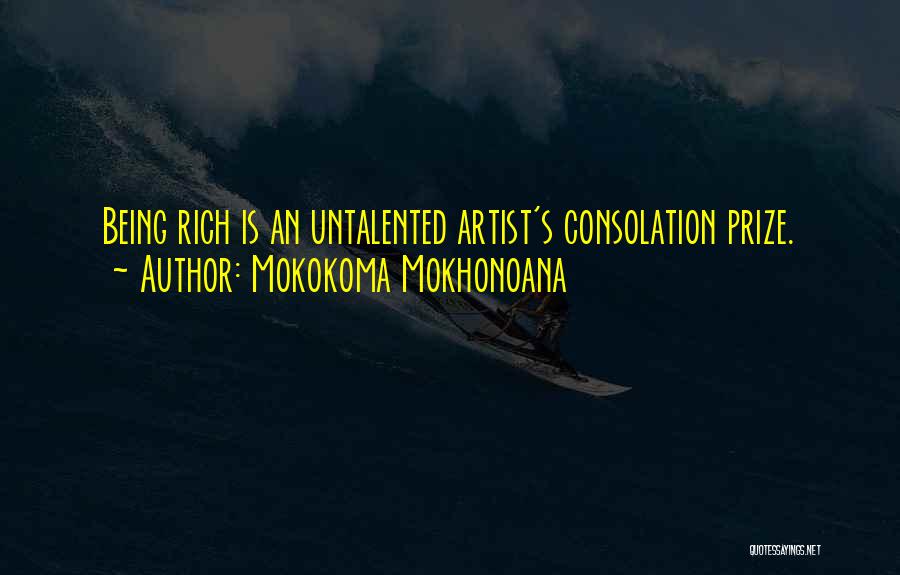 Consolation Prize Quotes By Mokokoma Mokhonoana