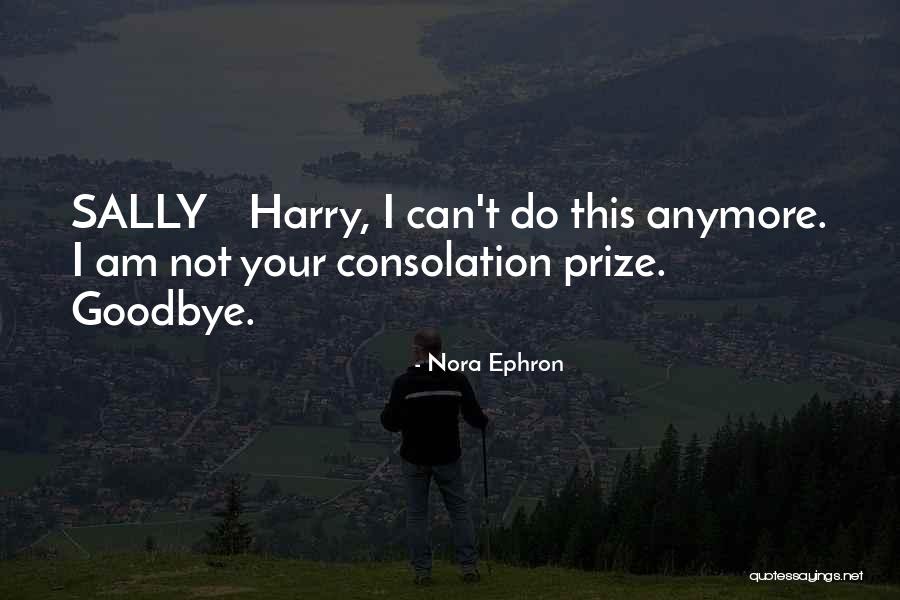 Consolation Prize Quotes By Nora Ephron