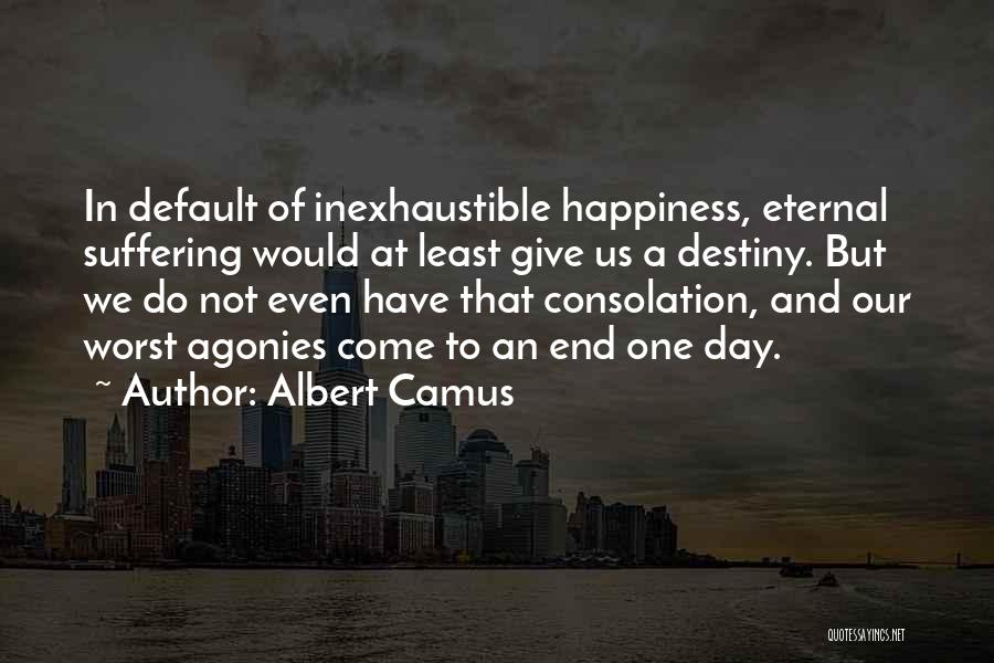 Consolation Quotes By Albert Camus