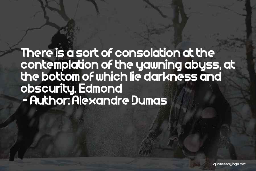 Consolation Quotes By Alexandre Dumas