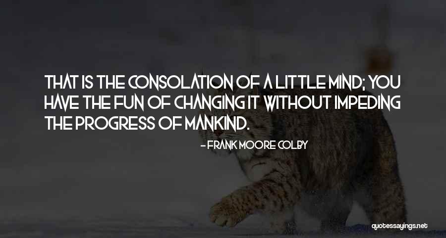 Consolation Quotes By Frank Moore Colby