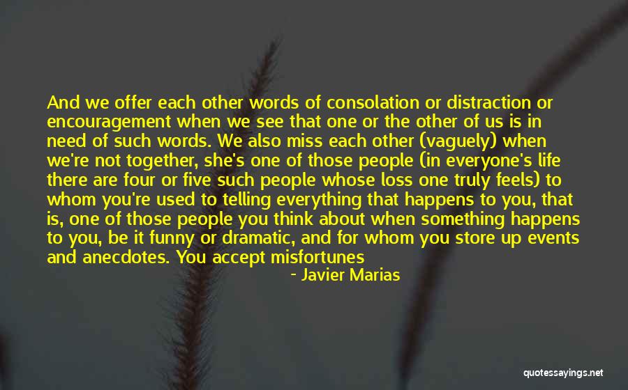 Consolation Quotes By Javier Marias