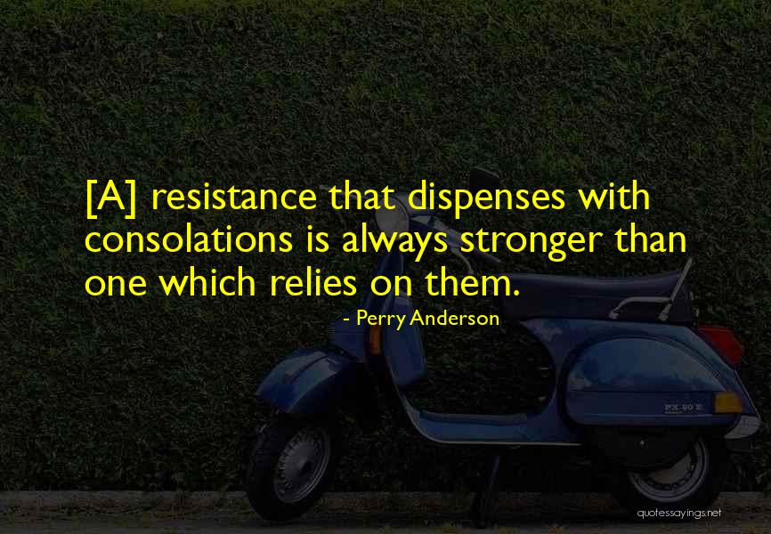 Consolation Quotes By Perry Anderson