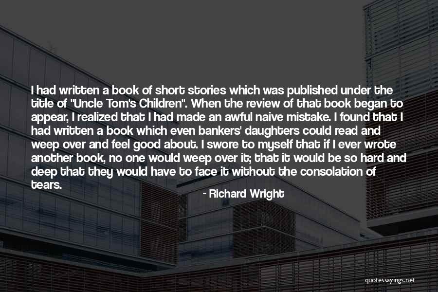 Consolation Quotes By Richard Wright