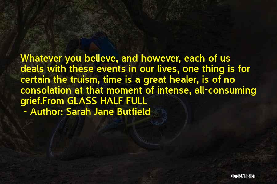 Consolation Quotes By Sarah Jane Butfield