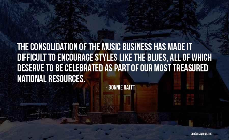 Consolidation Quotes By Bonnie Raitt Consolidation Quotes By Bonnie Raitt