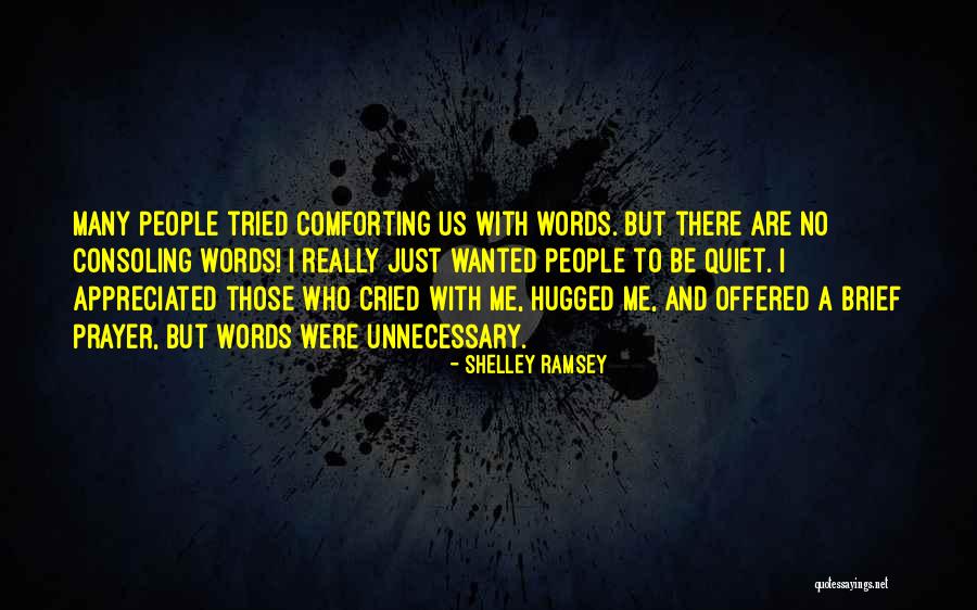 Consoling Myself Quotes By Shelley Ramsey Consoling Myself Quotes By Shelley Ramsey