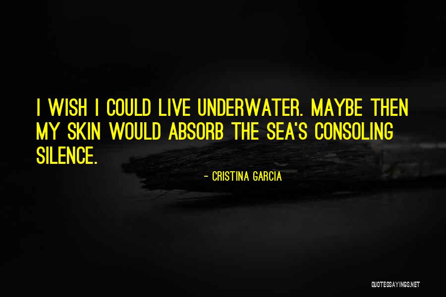 Consoling Quotes By Cristina Garcia Consoling Quotes By Cristina Garcia