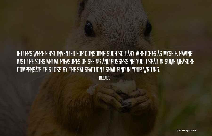 Consoling Quotes By Heloise Consoling Quotes By Heloise