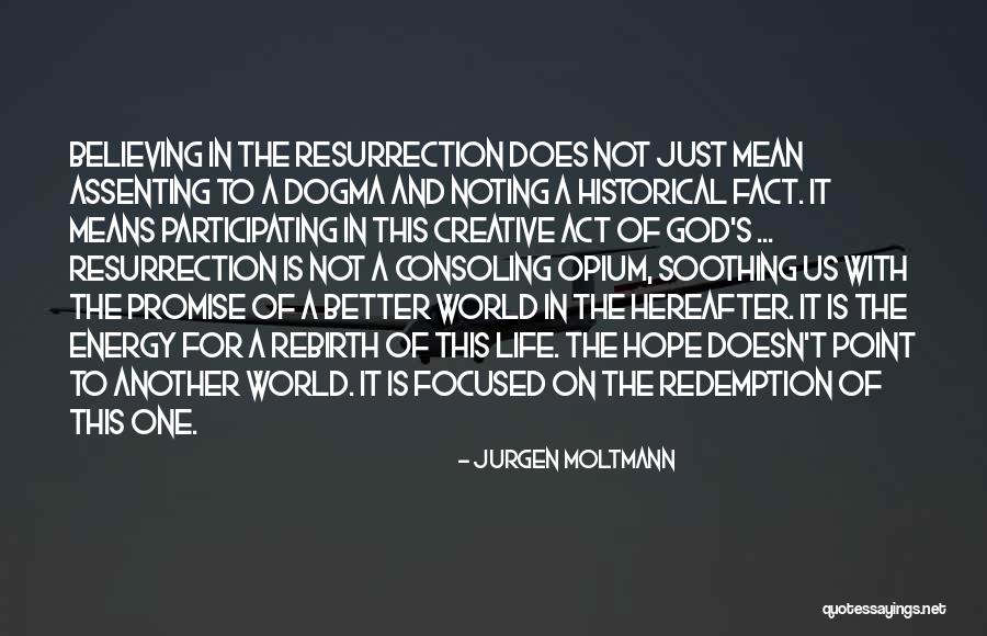 Consoling Quotes By Jurgen Moltmann Consoling Quotes By Jurgen Moltmann