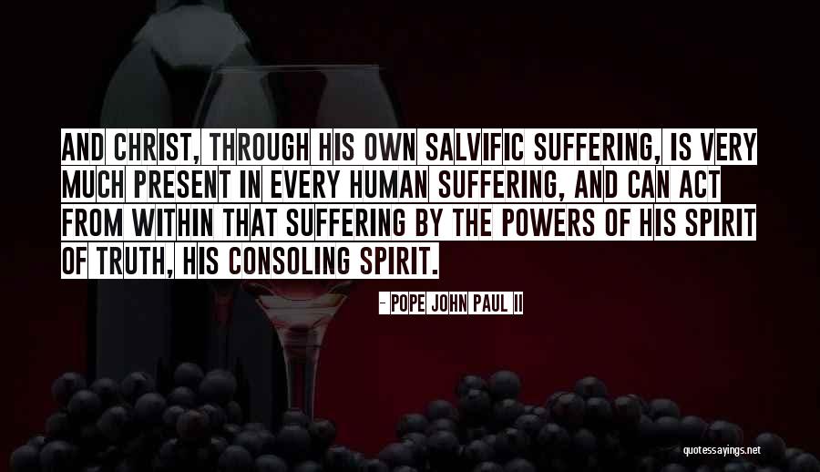 Consoling Quotes By Pope John Paul II Consoling Quotes By Pope John Paul II
