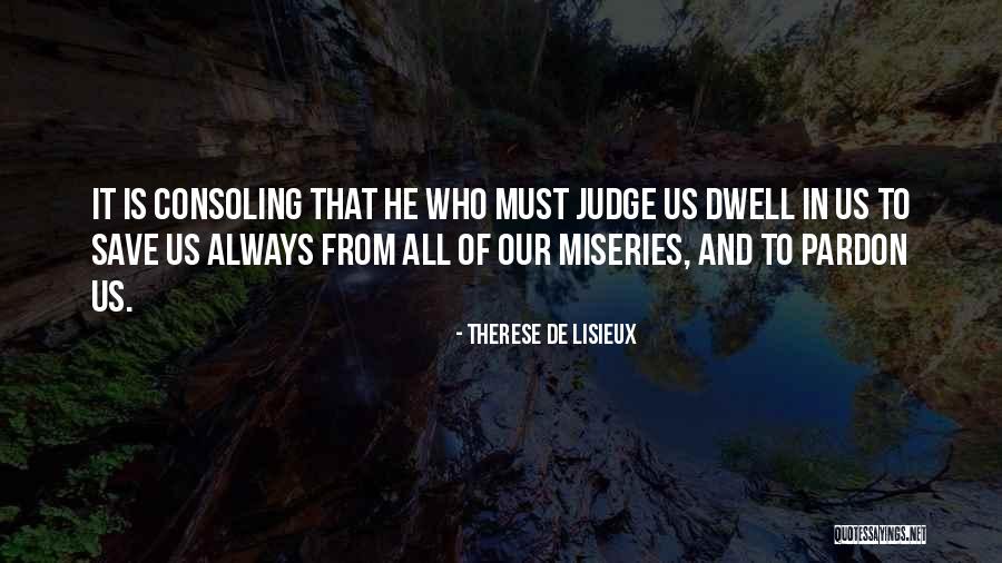 Consoling Quotes By Therese De Lisieux Consoling Quotes By Therese De Lisieux