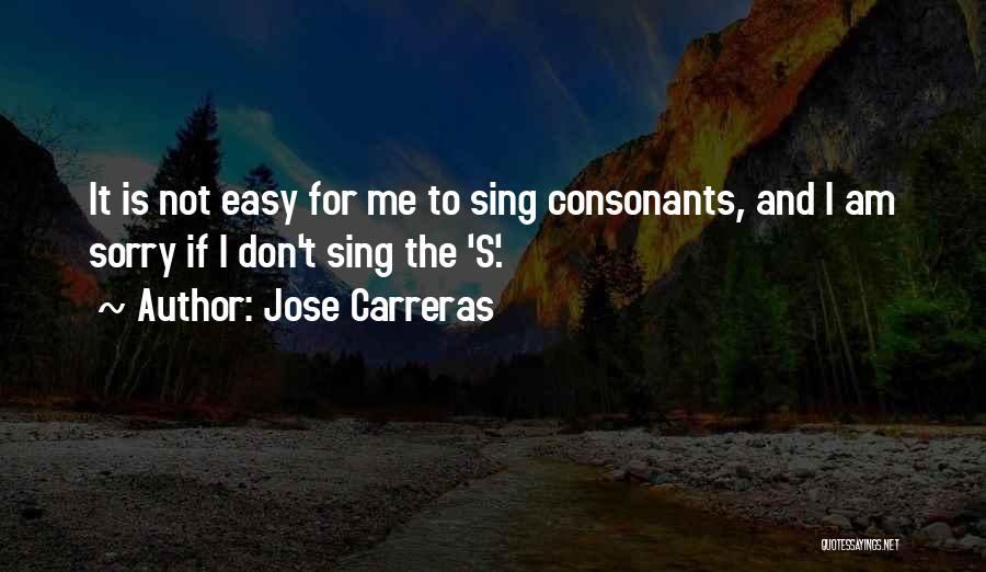 Consonants Quotes By Jose Carreras